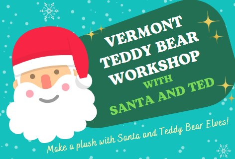 Vermont Teddy Bear Workshop with Santa